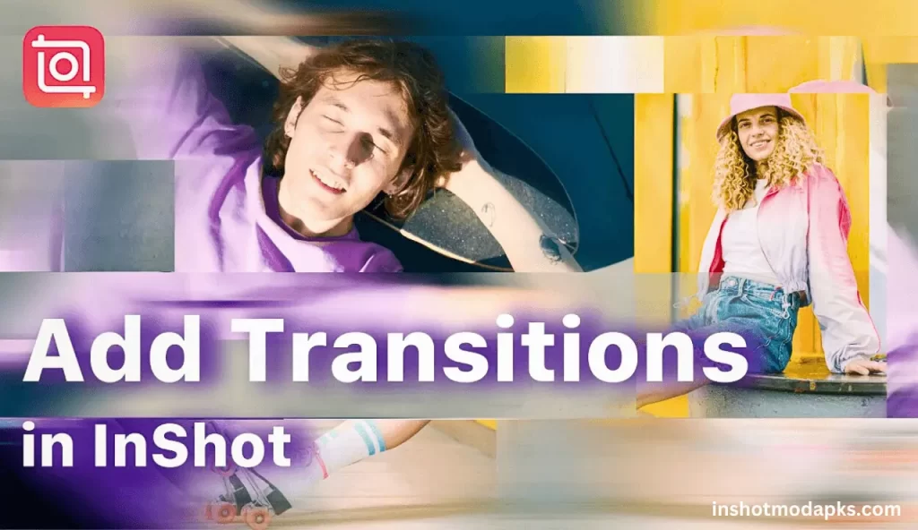 how to add transitions in inshot app